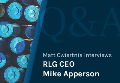Matt Cwiertnia interviews RLG CEO Mike Apperson